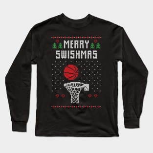 Merry Swishmas Funny Basketball Ugly Christmas Sweater Gift Long Sleeve T-Shirt